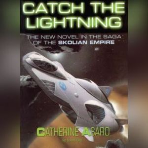 Catch the Lightning, Catherine Asaro
