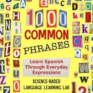 1000 Common Phrases: Learn Spanish Through Everyday Expressions
