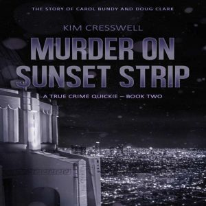 Murder on Sunset Strip, Kim Cresswell