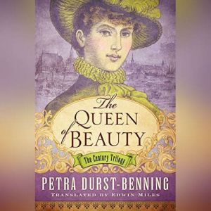 The Queen of Beauty, Petra DurstBenning