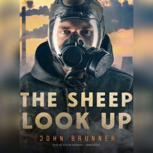 The Sheep Look Up, John Brunner