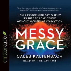 Messy Grace, Caleb Kaltenbach