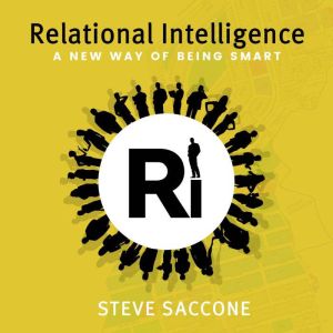 Relational Intelligence, Steve Saccone