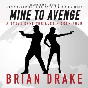 Mine To Avenge A Steve Dane Thriller..., Brian Drake