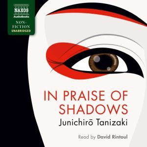In Praise of Shadows, Junichiro Tanizaki