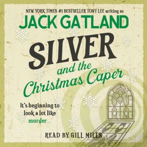 Silver and The Christmas Caper: The new Carlyle & Silver Cozy Mystery from the New York Times #1 Bestseller (Carlyle & Silver