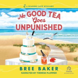 No Good Tea Goes Unpunished, Bree Baker