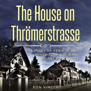 The House on Thromerstrasse, Ron Vincent