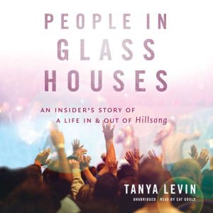 People in Glass Houses, Tanya Levin