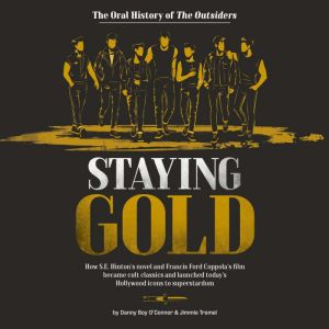 Staying Gold: The Oral History of The Outsiders