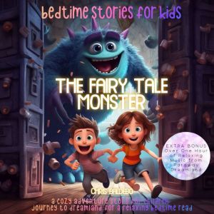 The Fairy Tale Monster Bedtime Stori..., Chris Baldebo