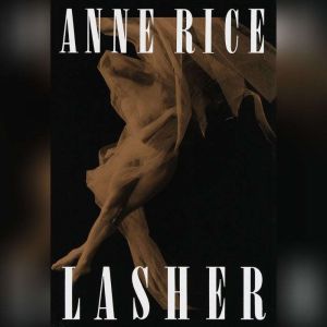 Lasher, Anne Rice