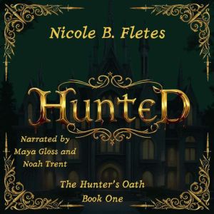 Hunted, Nicole B Fletes