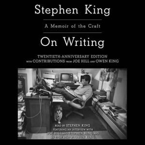 On Writing A Memoir Of The Craft, Stephen King