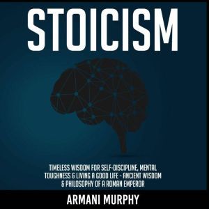 Stoicism, Armani Murphy