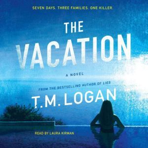 The Vacation, T. M. Logan