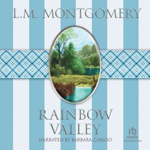 Rainbow Valley, L.M. Montgomery