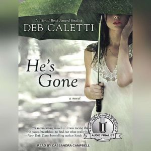 Hes Gone, Deb Caletti