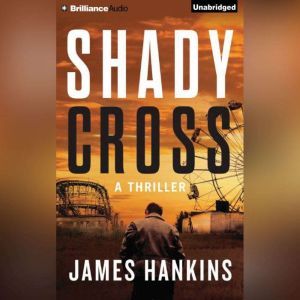 Shady Cross, James Hankins
