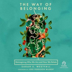The Way of Belonging, Sarah E. Westfall