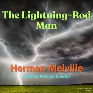 The LightningRod Man, Herman Melville