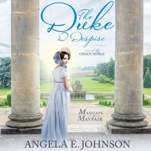 The Duke I Despise, Angela E. Johnson