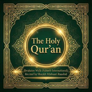 The Holy Quran by Ibrahim Walk Sahi..., The Holy Quran