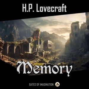 Memory, H. P. Lovecraft