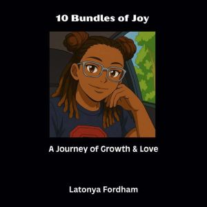 10 Bundles of Joy: A Journey of Growth & Love