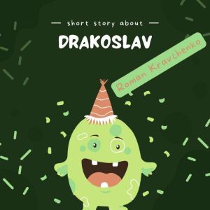 Drakoslav, Roman Kravchenko