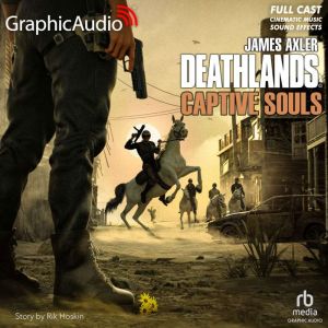 Captive Souls Dramatized Adaptation..., James Axler