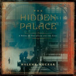 The Hidden Palace, Helene Wecker