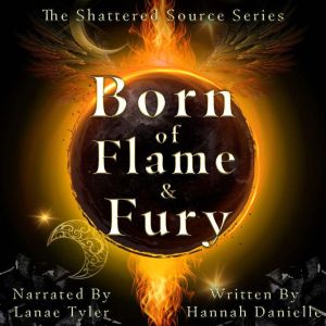 Born of Flame and Fury, Hannah Danielle