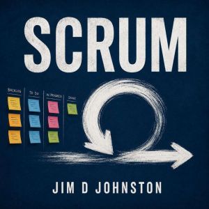 Scrum, Jim D Johnston