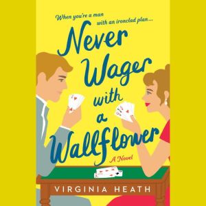 Never Wager with a Wallflower, Virginia Heath