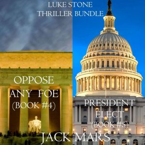 Luke Stone Thriller Bundle Oppose An..., Jack Mars