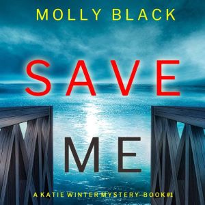 Save Me 
, Molly Black