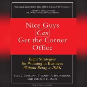 Nice Guys Can Get the Corner Office, Russ C. Edelman