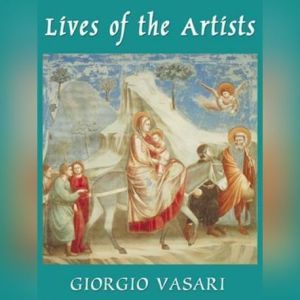 Lives of the Artists, Vol. 1, Giorgio Vasari