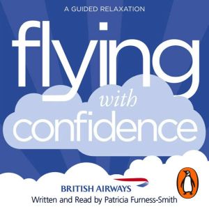 Flying with Confidence: A Guided Relaxation