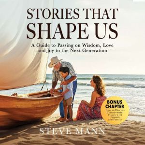 Stories that Shape Us, Steve Mann