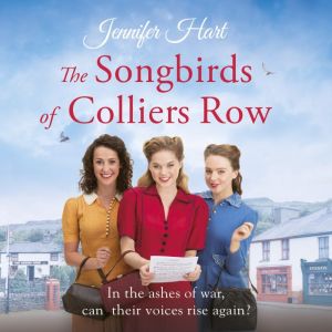 The Songbirds of Colliers Row, Jennifer Hart