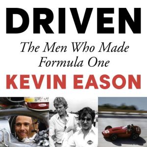 Driven, Kevin Eason