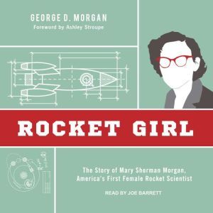 Rocket Girl, George D. Morgan