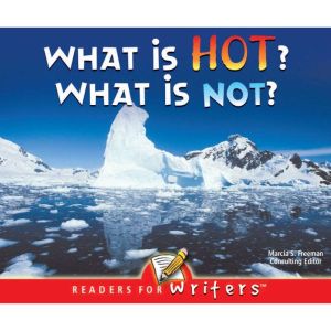 What Is Hot? What Is Not?, Luana K. Mitten
