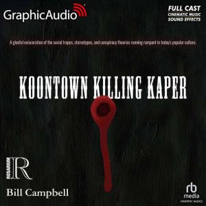 Koontown Killing Kaper Dramatized Ad..., Bill Campbell