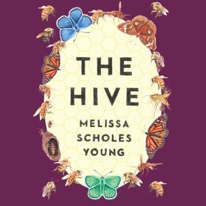 Hive, The, Melissa Scholes Young
