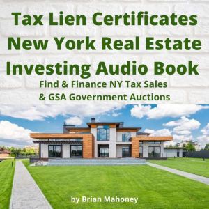 Tax Lien Certificates New York Real E..., Brian Mahoney