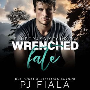 Wrenched Fate, PJ Fiala