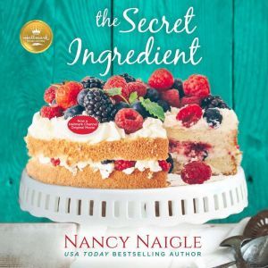 Secret Ingredient, The, Nancy Naigle